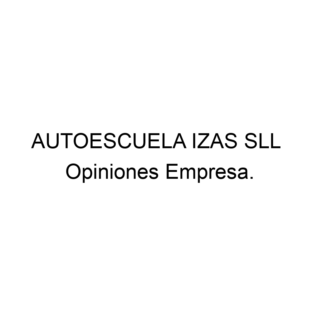 AUTOESCUELA IZAS SLL.
