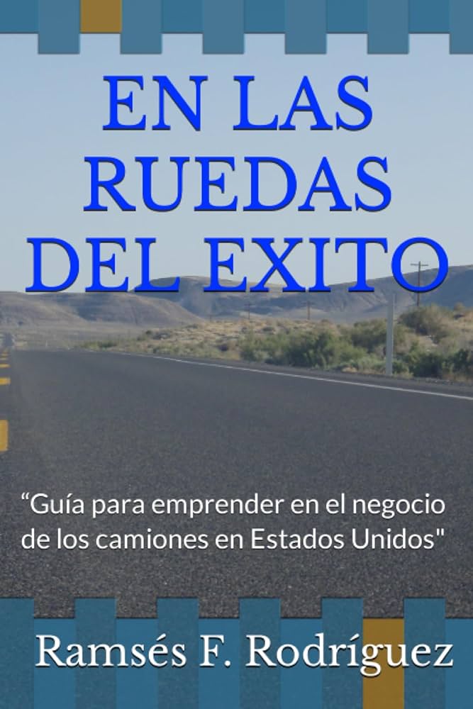 El Camino al &Eacute;xito: Gu&iacute;a Completa para Convertirse en Transportista Aut&oacute;nomo