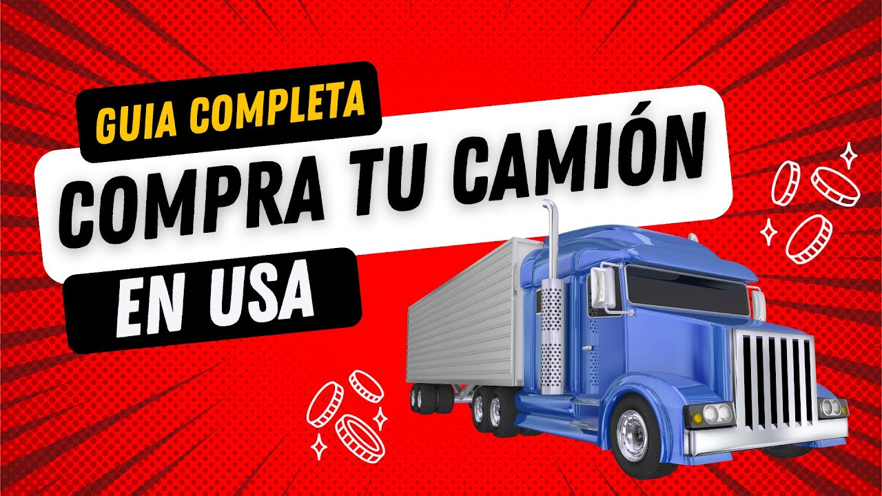 Todo lo que Necesitas Saber sobre los Requisitos para Comprar un Cami&oacute;n Usado: Gu&iacute;a Completa